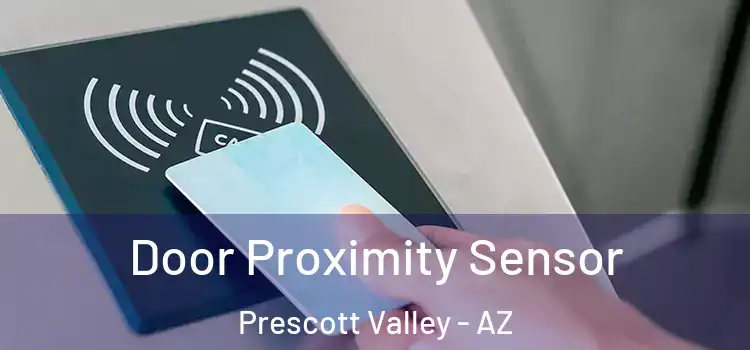  Door Proximity Sensor Prescott Valley - AZ