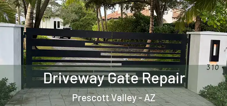 Driveway Gate Repair Prescott Valley - AZ