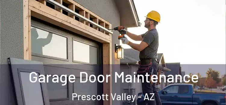 Garage Door Maintenance Prescott Valley - AZ