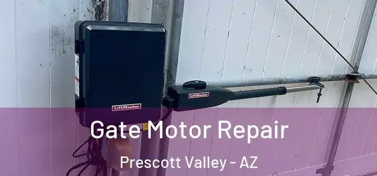 Gate Motor Repair Prescott Valley - AZ