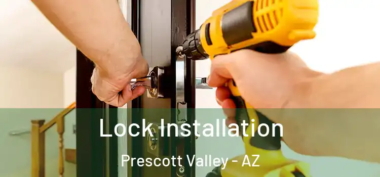 Lock Installation Prescott Valley - AZ